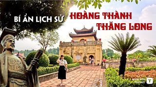 Bí mật lịch sử về Hoàng thành Thăng Long. Hiểu hơn về sử Việt | Bông Bếch Travel