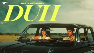 DUH - Aditya Bhardwaj (Official Music Video)