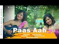 Paas Aah || Hindi Song|| Music Video 2023 || Chitra Devi Jamatia ||