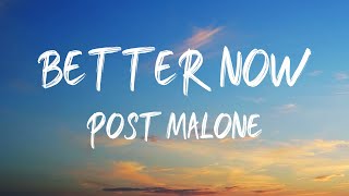 Post Malone - Better Now (Lyrics) (Official Audio)