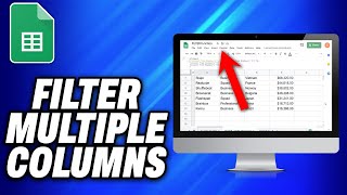 How To Filter Multiple columns Google Sheets -Easy Fix