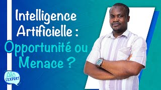 IA : Opportunité ou Menace ? | Allô l'Expert