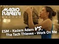 ESM vs. The Tech Thieves - Kadem Adem vs. Work On Me (Mario Ranieri Hardtechno Mashup)