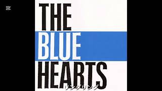 THE BLUE HEARTS / リンダリンダ【アルバムバージョン】