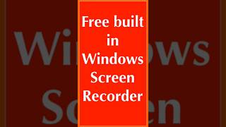 Free built-in Windows Screen Recorder