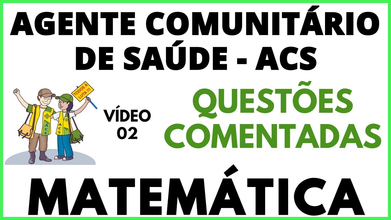 👨🏼‍🎓 AGENTE COMUNITÁRIO DE SAÚDE | SIMULADO DE MATEMÁTICA BÁSICA PARA ...