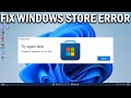 How To Fix Something Happened On Our End Try Again Later  Windows Store - Easy Fix