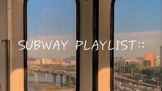 [PLAYLIST] 수고했어 오늘도ㅣ퇴근할 때, 하교할 때 지하철에서 듣고 싶은 잔잔한 플레이리스트