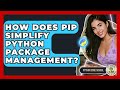 How Does Pip Simplify Python Package Management? - Python Code School