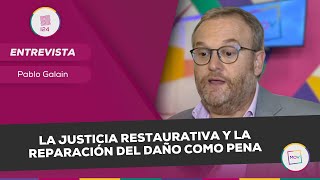 “La justicia restaurativa y la reparación del daño como pena” | Pablo Galain en #INFO24