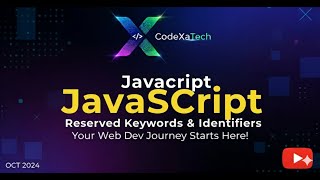 Reserved Keywords & Identifier #6 || Javascript full Tutorial || CodeXaTech
