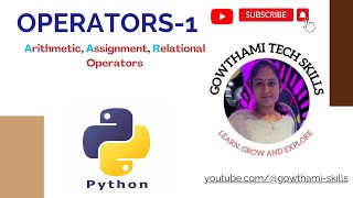 Lecture-14: Python Operators(Part-1: Arithmetic, Assignment, Relational Operators)