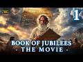 The Book Of Jubilees: Movie 1 | The Creation of the World and The Birth of Humanity