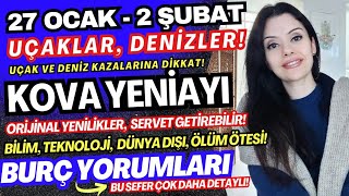 UÇAK VE DENİZ KAZALARI? TSUNAMİ? | KOVA YENİAYI ETKİLERİ | 27 OCAK - 2 ŞUBAT HAFTASI BURÇ YORUMLARI