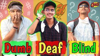 DUMB DEAF BLIND | गूंगा बहरा अंधा | Comedy Video - Sagar Swain