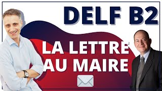 ✉️La LETTRE AU MAIRE  | DELF B2 🎓 🎓 Production écrite🖋️