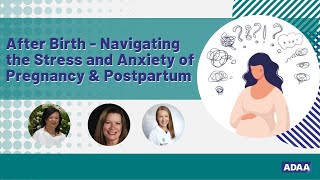 After Birth - Navigating the Stress and Anxiety of Pregnancy and Postpartum | Mental Health Webinar