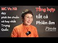 Học phát âm tiếng Trung - MC VU HÀ, tổng hợp tất cả phiên âm pinyin tiếng Trung hay chuẩn nhất