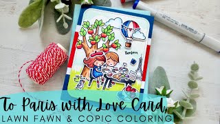 To Paris, with Lovel Card | Lawn Fawn | Copic Coloring the Trip of a Lifetime