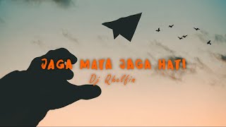 Jaga Mata Jaga Hati_Official lirik video(Dj Qhelfin)