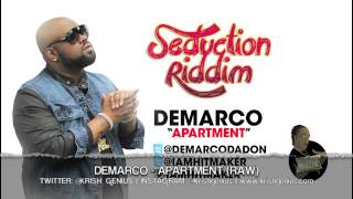 Demarco - Apartment (Raw) Seduction Riddim - June 2013