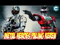 METAL HEROES TOKUSATSU PALING KEREN