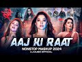 Aaj Ki Raat Nonstop Mashup 2024 | Bollywood Dance Hits | Stree 2 | AJ Music Official