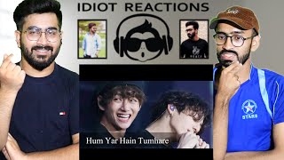 Pakistani Reaction on  Hum Yar hain Tmhare | Taekook Fmv |Requested video