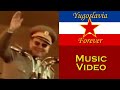 Wake Wilder - Forever United (Yugoslavia Forever) - Music Video