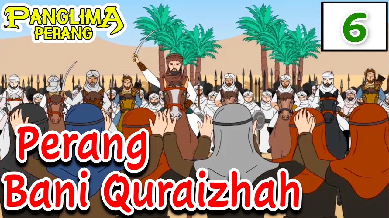 Perang Bani Quraizhah - Era Nabi Muhammad SAW | Panglima Perang Channel ...