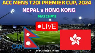 NEPAL v HONG KONG|MATCH#11|NEP v HK|T20|ACC MENS T20I PREMIER CUP, 2024|LIVE