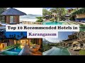 Top 10 Recommended Hotels In Karangasem | Luxury Hotels In Karangasem