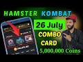 26 july combo card today| Hamster kombat 26 july combo card today special | today combo card kombat