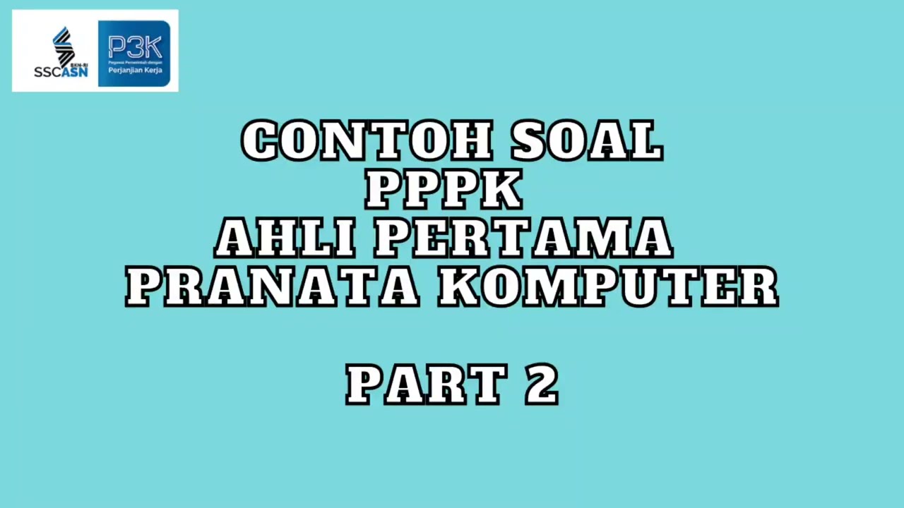 CONTOH SOAL & PEMBAHASAN PPPK AHLI PERTAMA PRANATA KOMPUTER #PART2 ...