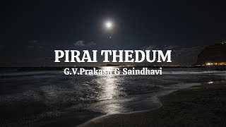 Pirai Thedum | G.V.Prakash , Saindhavi | Lyric Video