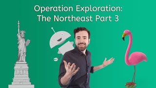 Operation Exploration: The Northeast Part 3 - U.S. Geography for Kids!