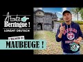 L'histoire de MAUBEUGE... A Toute Berzingue !