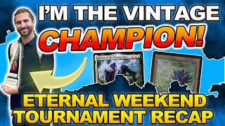 🏆 VINTAGE ETERNAL WEEKEND CHAMPION 🏆 | Recap, Mental Game Tips, Sideboard Guide, \u0026 More | Maxtortion