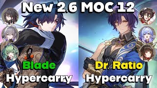 New 2.6 MOC 12 | E2S1 Blade Hypercarry \u0026 E0S1 Dr. Ratio Hypercarry 3 Stars Clear | Honkai Star Rail