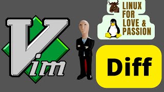 Vimdiff | What is it? | Linux | Linux For Love & Passion | GNU/Linux | VIM