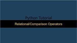 7 Relational Operators Python
