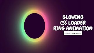Glowing Gradient CSS Ring Animation | CSS Effects