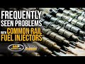 Frequently Seen Problems w/ Common Rail Fuel Injectors, Diesel Injector Symptoms