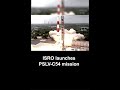 ISRO launches PSLV-C54 mission with 9 satellites on board