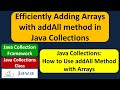 Efficiently Adding Arrays with addAll method in Java Collections | Java Collection Framework