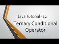 Java Tutorial - 12: Ternary Conditional Operator (? : )