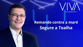 VIVA | Segure a Toalha | Novo Tempo