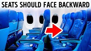 That's Why Airplane Seats Face the Wrong Way