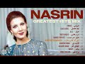 Nasrin GREATEST HITS Mix 🤎 The Best of Nasrin | آهنگ های به یاد ماندنی نسرین