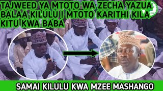 TAJWEED YA MTOTO WA ZECHA YAZUA GUMZO KILULU | MTOTO ANAFUATA NYAYO ZA BABA | TAZAMA ZAIDI UONE